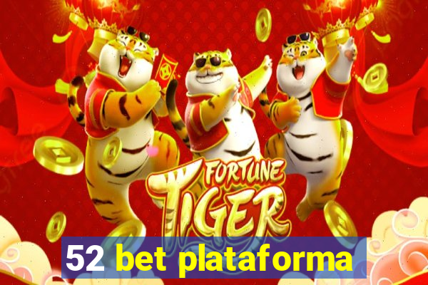 52 bet plataforma